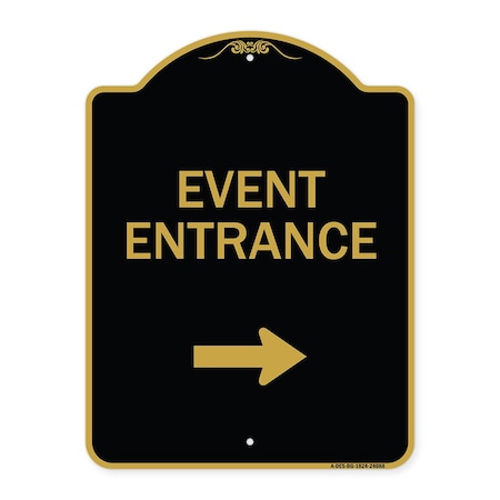Signmission Event Entrance With Right Arrow, Black & Gold Aluminum Architectural Sign, 18" H, BG-1824-24088 A-DES-BG-1824-24088